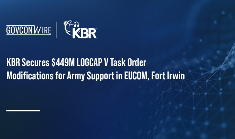 KBR Secures $449M LOGCAP V Task Order Modifications for Army Support in EUCOM, Fort Irwin