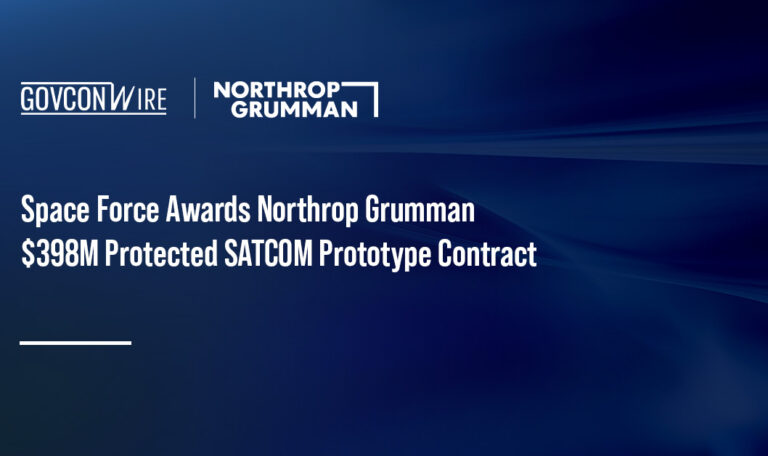 Space Force Awards Northrop Grumman $398M Protected SATCOM Prototype Contract