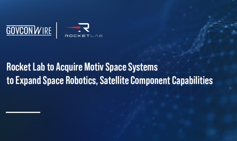 Rocket Lab to Acquire Motiv Space Systems to Expand Space Robotics, Satellite Component Capabilities