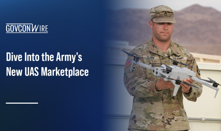 What GovCons Need to Know About the Army’s New ‘Amazon-Like’ UAS Marketplace What GovCons Need to Know About the Army’s New ‘Amazon-Like’ UAS Marketplace