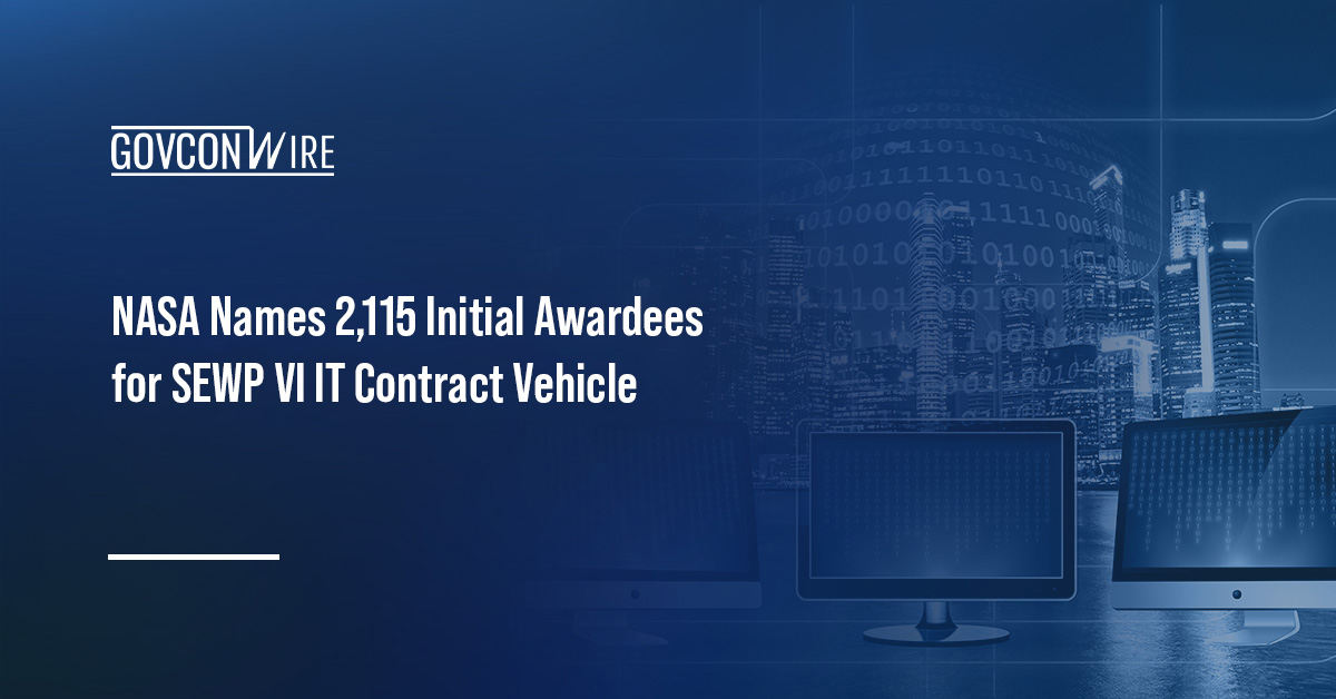 NASA Names 2,115 Initial Awardees for SEWP VI IT Contract Vehicle