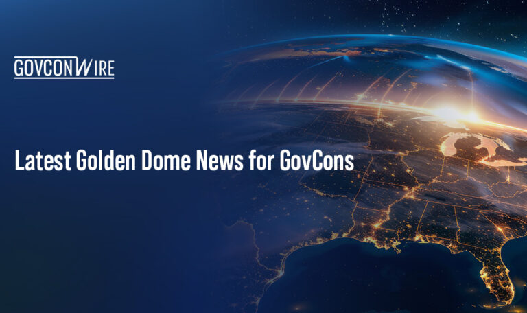 Golden Dome Update: Congressional Scrutiny, Industry Opportunities & New Acquisition Approaches