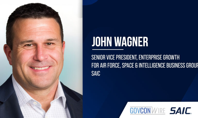 SAIC Appoints John Wagner as Enterprise Growth SVP for Air Force, Space, Intel Business SAIC Appoints John Wagner as Enterprise Growth SVP for Air Force, Space, Intel Business