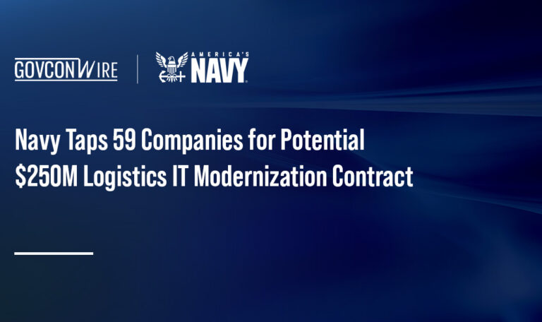 Navy Taps 59 Companies for Potential $250M Logistics IT Modernization Contract