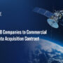 Eight Companies Added to NASA’s Commercial Satellite Data Acquisition Contract Satellites. NASA added eight companies to its CSDA contract and will buy more data from six current vendors.