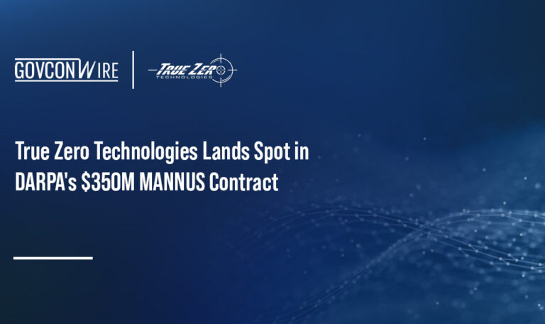 True Zero Technologies Lands Spot in DARPA’s $350M MANNUS Contract