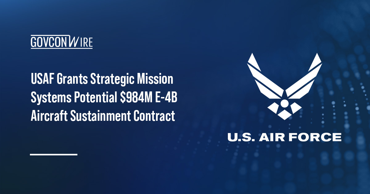 U.S. Air Force. The military branch ordered Strategic Mission Systems to continue services for the E-4B aircraft.
