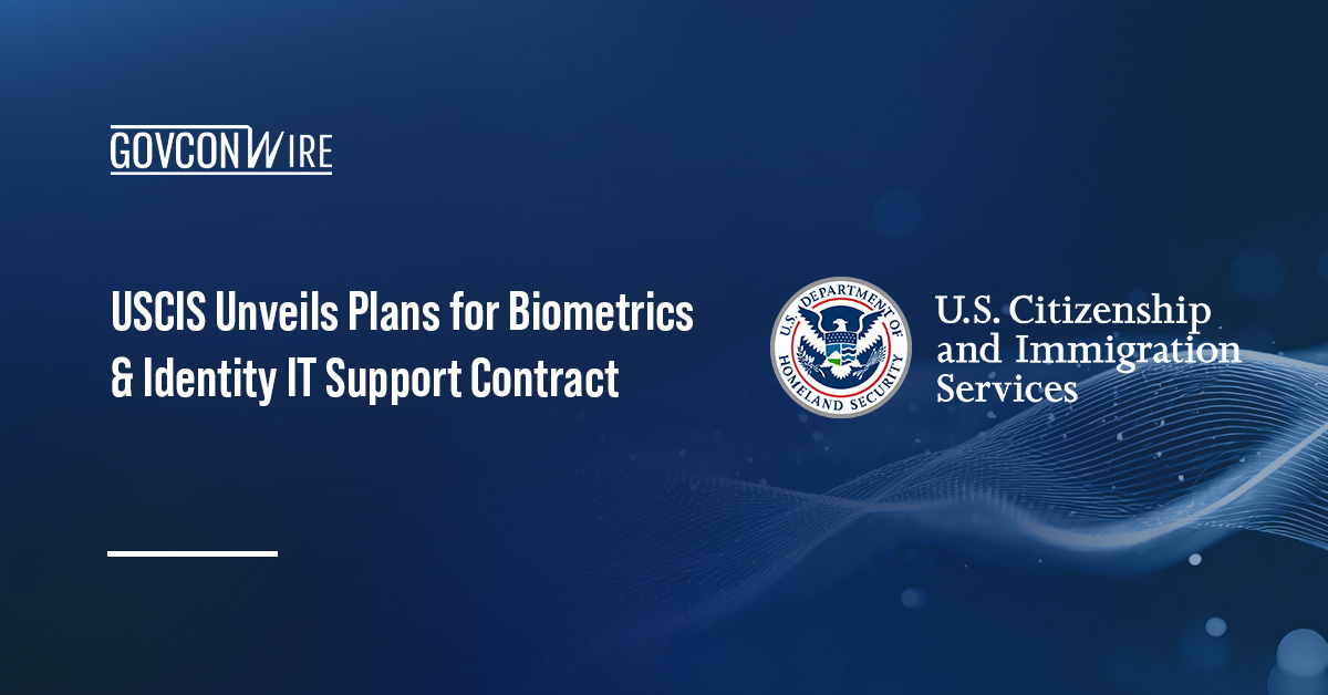USCIS Unveils Plans for Biometrics & Identity IT Support Contract U.S. Citizenship and Immigration Services seal. USCIS has unveiled plans for a biometrics and identity IT support contract.
