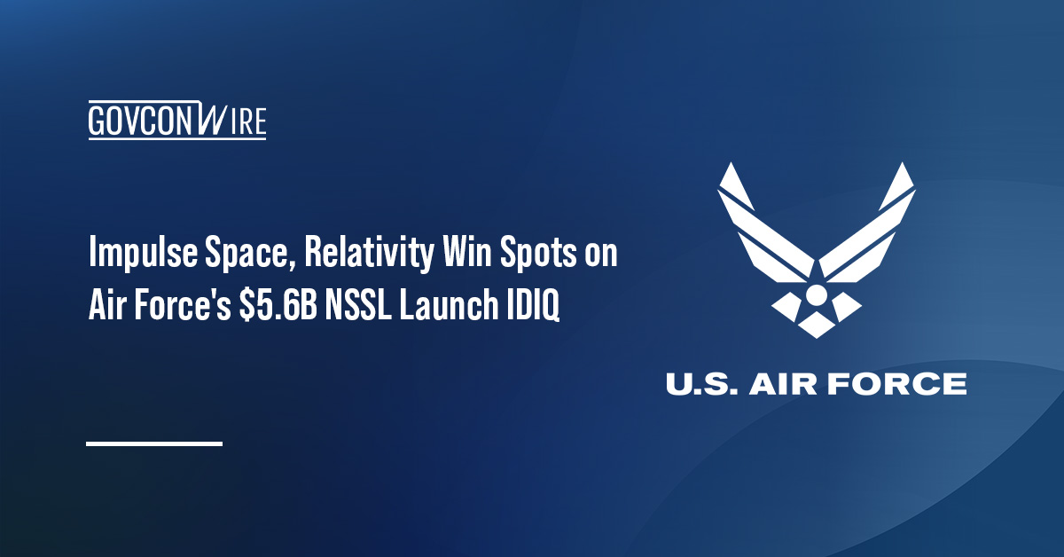 Impulse Space, Relativity Win Spots on Air Force’s $5.6B NSSL Launch IDIQ Air Force logo. The U.S. Air Force awarded Impulse Space and Relativity Federal spots on the NSSL Phase 3 Lane 1 contract.