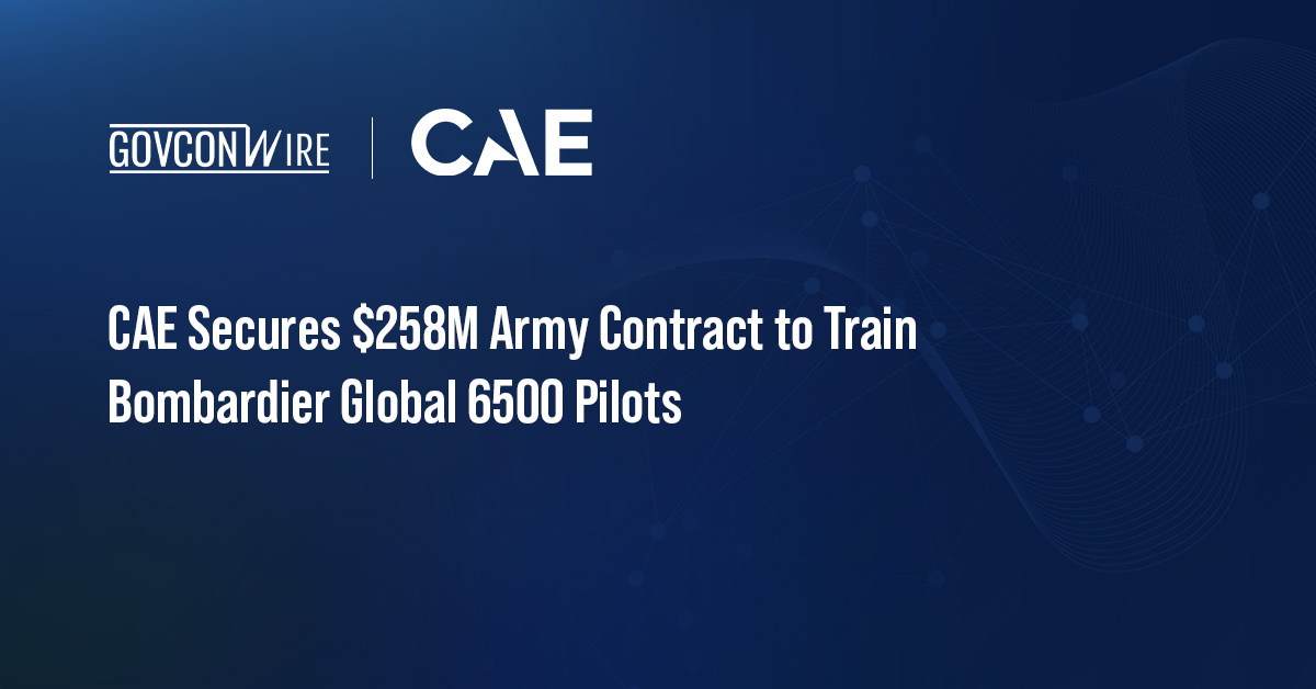 CAE Secures $258M Army Contract to Train Bombardier Global 6500 Pilots CAE logo. The U.S. Army has awarded CAE a contract to continue training Bombardier Global 6500 pilots.