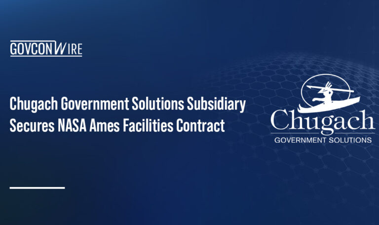 Chugach Government Solutions Subsidiary Secures NASA Ames Facilities Contract Chugach Government Solutions Subsidiary Secures NASA Ames Facilities Contract