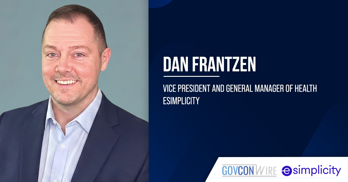 Dan Frantzen Joins eSimplicity as VP, GM of Health Dan Frantzen. The former Accenture Federal Services executive has joined eSimplicity as VP and GM of health.