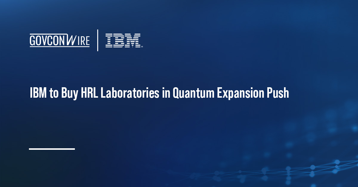 IBM to Buy HRL Laboratories in Quantum Expansion Push IBM logo. IBM has agreed to buy HRL Laboratories from Boeing and GM to expand its quantum computing capabilities.
