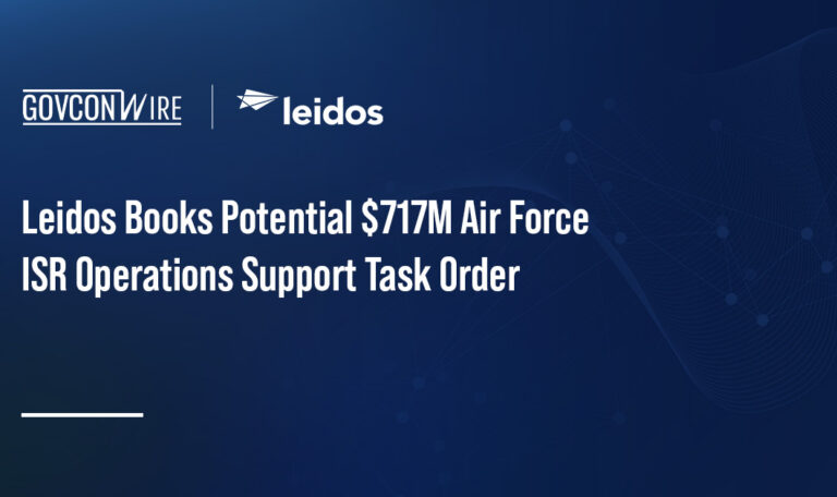 Leidos Books Potential $717M Air Force ISR Operations Support Task Order