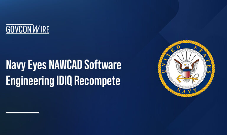 Navy Eyes NAWCAD Software Engineering IDIQ Recompete Navy Eyes NAWCAD Software Engineering IDIQ Recompete