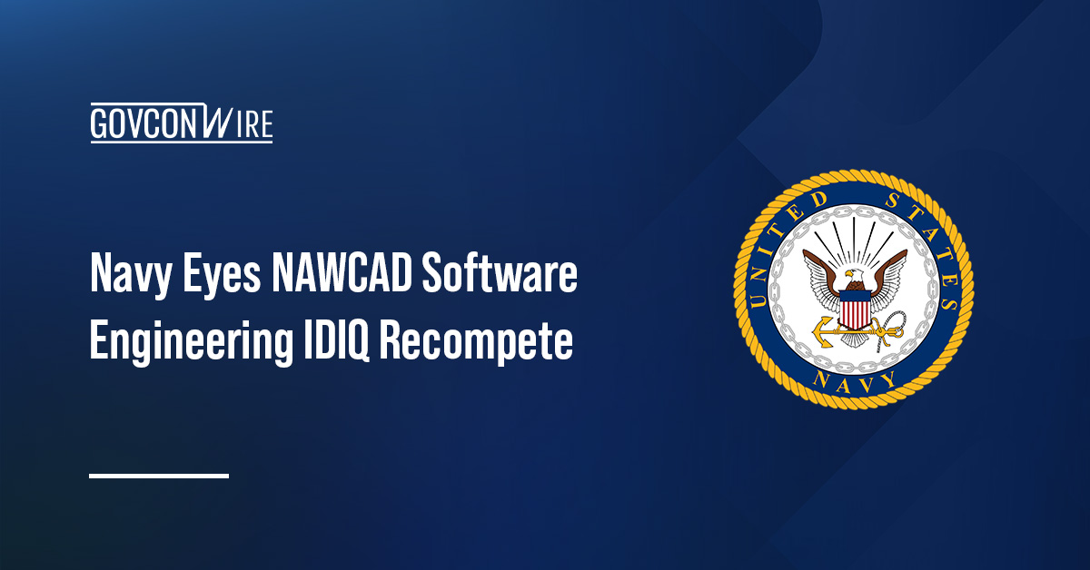 Navy Eyes NAWCAD Software Engineering IDIQ Recompete U.S. Navy seal. The Navy plans to award a single-award, follow-on IDIQ contract for NAWCAD software engineering support.