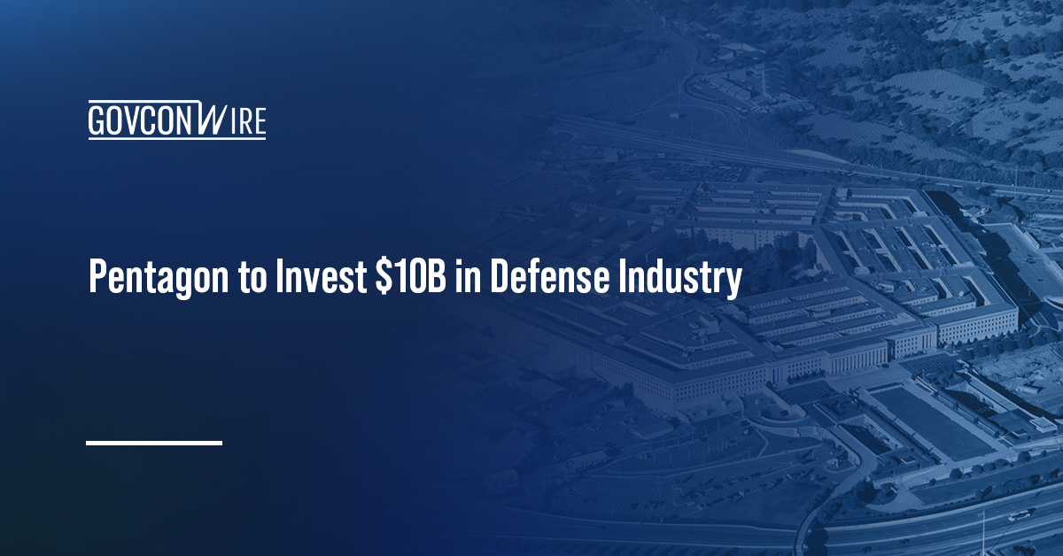 Pentagon to Invest $10B in Defense Industry Pentagon. The War Department will invest approximately $10 billion in materiel production in support of the defense industry.