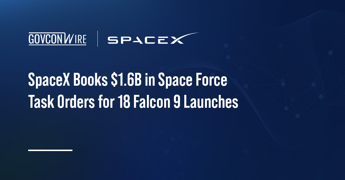 SpaceX Books $1.6B in Space Force Task Orders for 18 Falcon 9 Launches SpaceX logo. The Space Force awarded SpaceX two task orders totaling $1.6 billion for 18 Falcon 9 launches.