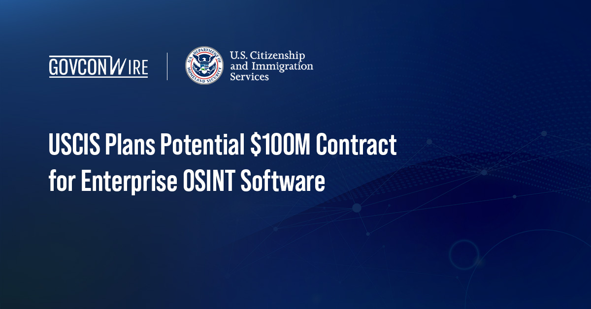 USCIS Plans Potential $100M Contract for Enterprise OSINT Software U.S. Citizenship and Immigration Services seal. USCIS is planning a contract for enterprise-grade OSINT software.
