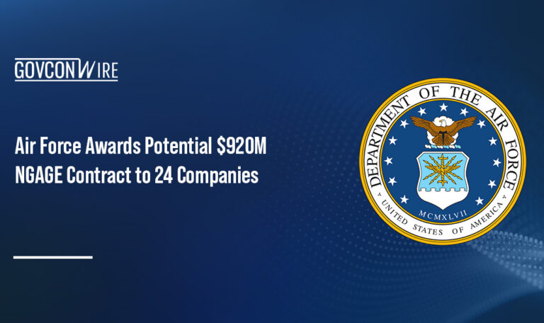 Air Force Awards $920M NGAGE Contract to 24 Companies
