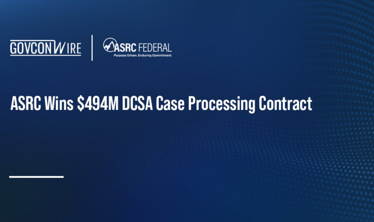 ASRC Wins $494M DCSA Case Processing Contract