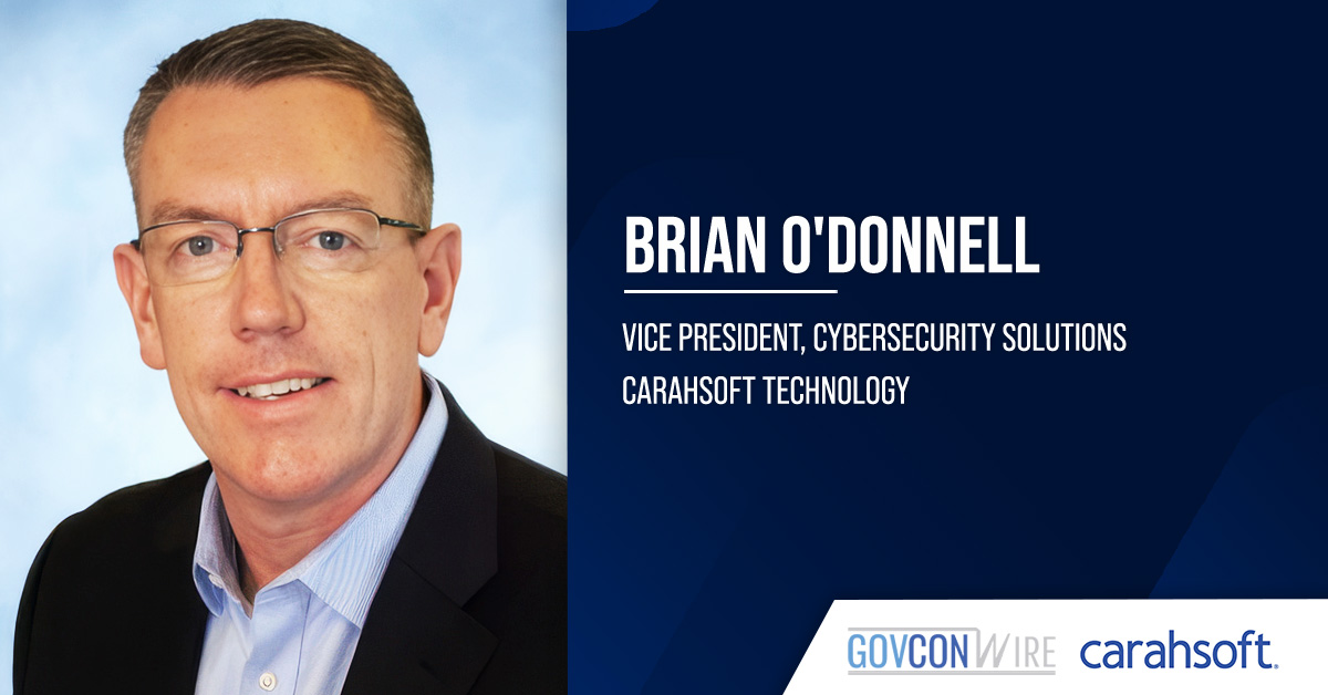 Carahsoft’s Brian O’Donnell: Strategic Partnerships Could Help Agencies Address Cybersecurity Challenges