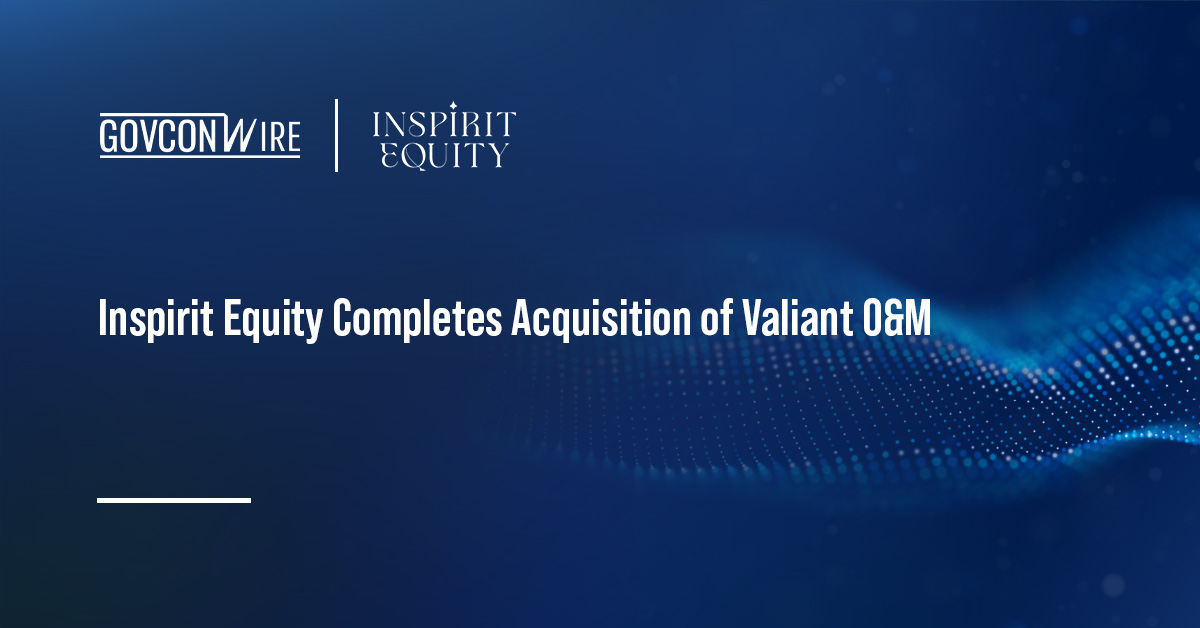 Inspirit Equity Completes Acquisition of Valiant O&M Inspirit Equity Completes Acquisition of Valiant O&M