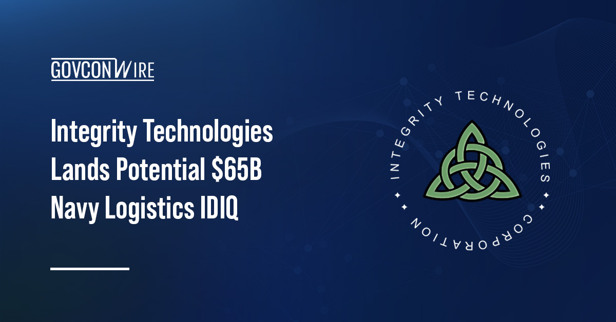 Integrity Technologies Lands Potential $65B Navy Logistics IDIQ Integrity Technologies Lands Potential $65B Navy Logistics IDIQ