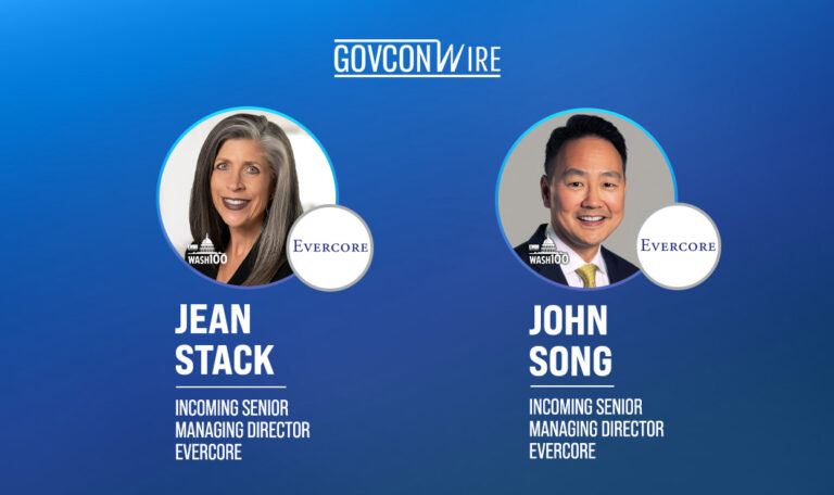 GovCon Dealmakers Jean Stack, John Song Depart Baird for Evercore GovCon Dealmakers Jean Stack, John Song Depart Baird for Evercore