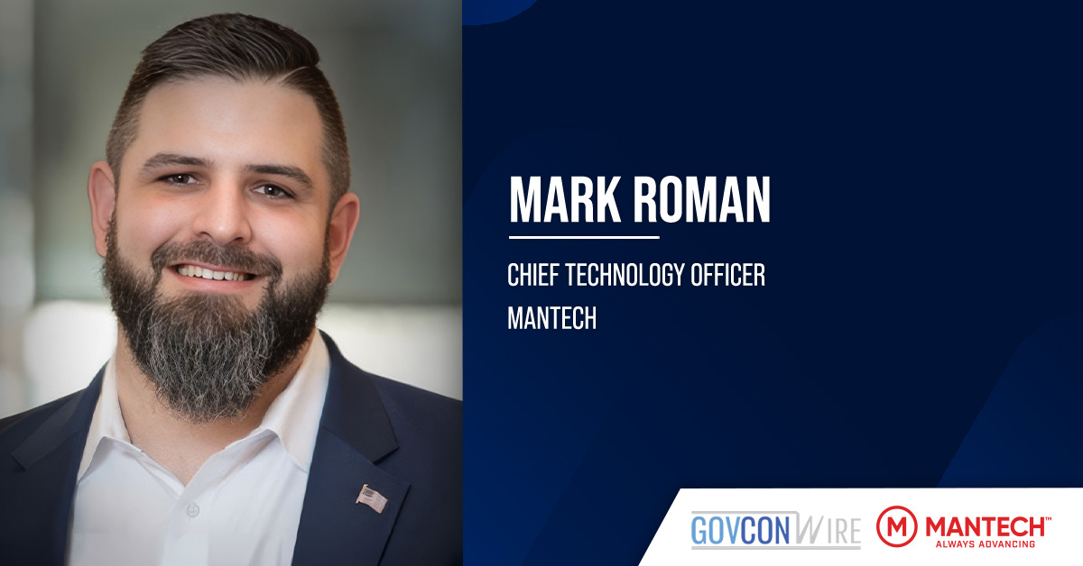 MANTECH Appoints Mark Roman as CTO of Cyber Practice MANTECH Appoints Mark Roman as CTO of Cyber Practice