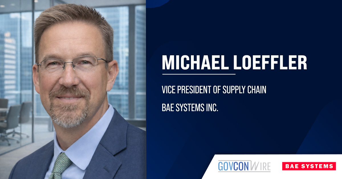 Michael Loeffler Named BAE Systems Inc. Supply Chain VP Michael Loeffler Named BAE Systems Inc. Supply Chain VP