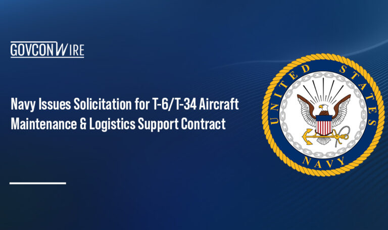 Navy Issues Solicitation for T-6/T-34 Aircraft Maintenance & Logistics Support Contract Navy Issues Solicitation for T-6/T-34 Aircraft Maintenance & Logistics Support Contract