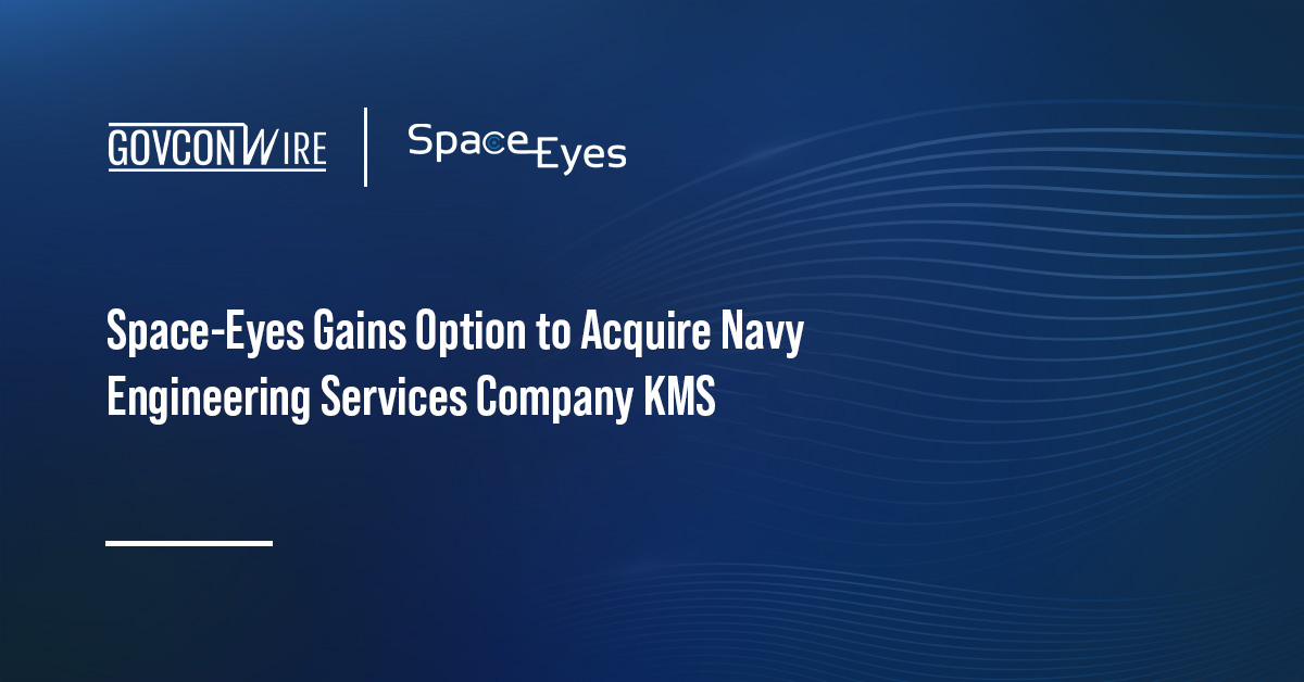 Space-Eyes Gains Option to Acquire Navy Engineering Services Company KMS Space-Eyes Gains Option to Acquire Navy Engineering Services Company KMS