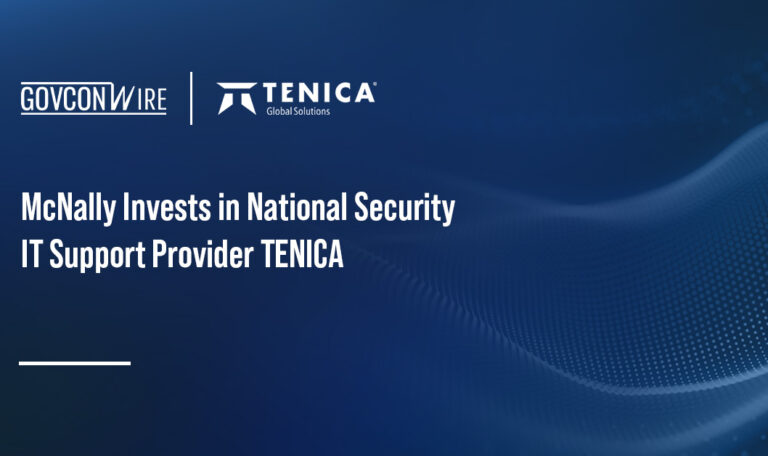 McNally Invests in National Security IT Support Provider TENICA McNally Invests in National Security IT Support Provider TENICA