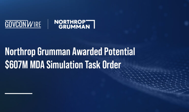Northrop Awarded Potential $607M MDA Simulation Task Order Northrop Awarded Potential $607M MDA Simulation Task Order
