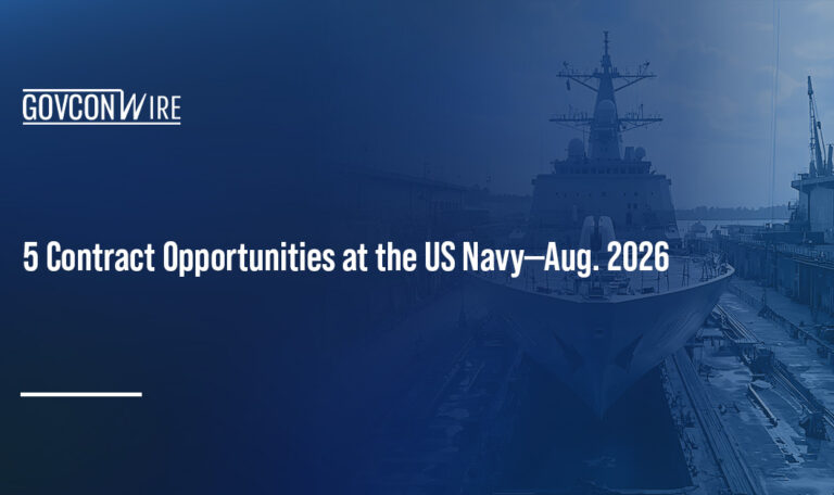 Five Navy Contract Opportunities Worth Tracking: From Shipyard Upgrades to Advanced Propulsion