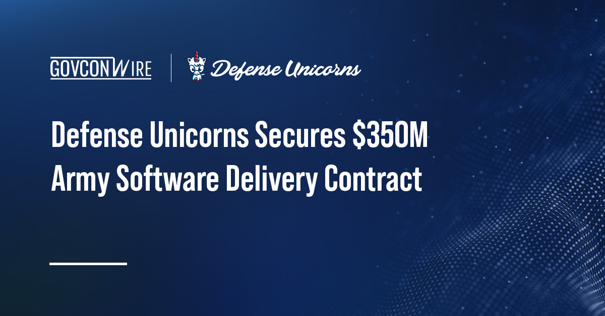 Defense Unicorns Secures $350M Army Software Delivery Contract
