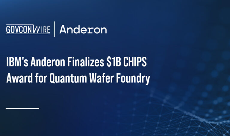 IBM’s Anderon Finalizes $1B CHIPS Award for Quantum Wafer Foundry