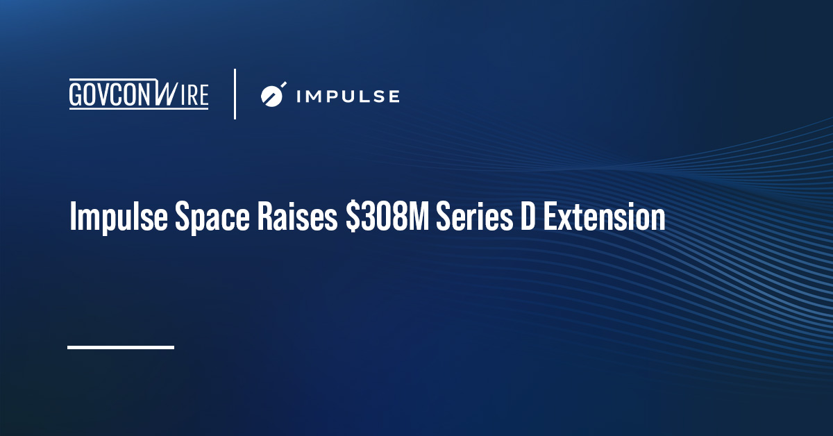Impulse Space Raises $308M Series D Extension Impulse Space Raises $308M Series D Extension