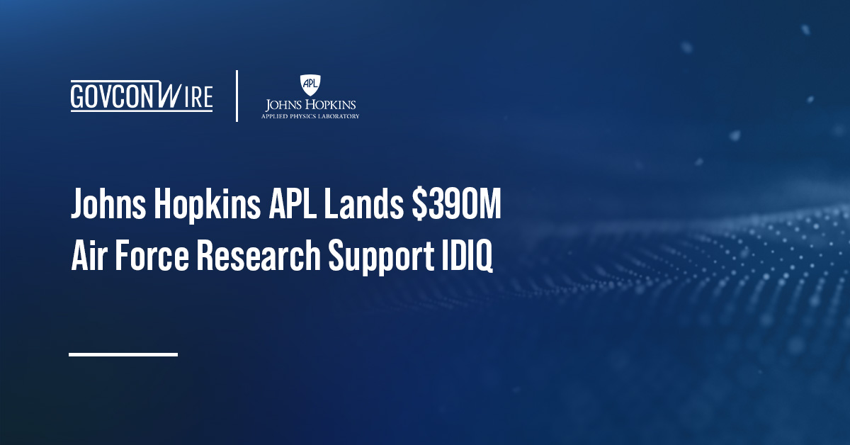 Johns Hopkins APL Lands $390M Air Force Research Support IDIQ