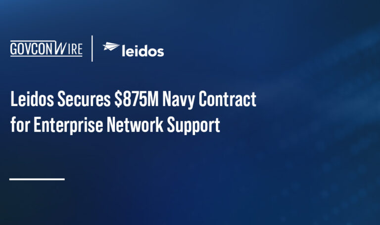 Leidos Secures $875M Navy Contract for Enterprise Network Support Leidos Secures $875M Navy Contract for Enterprise Network Support