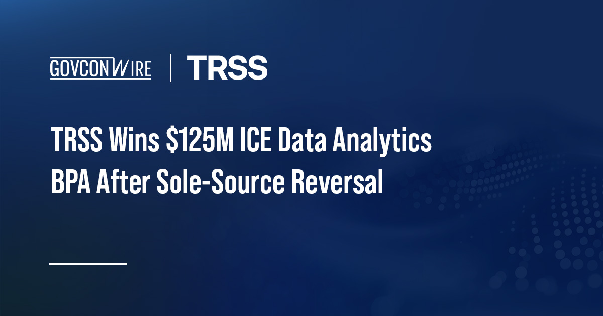 TRSS Wins $125M ICE Data Analytics BPA After Sole-Source Reversal