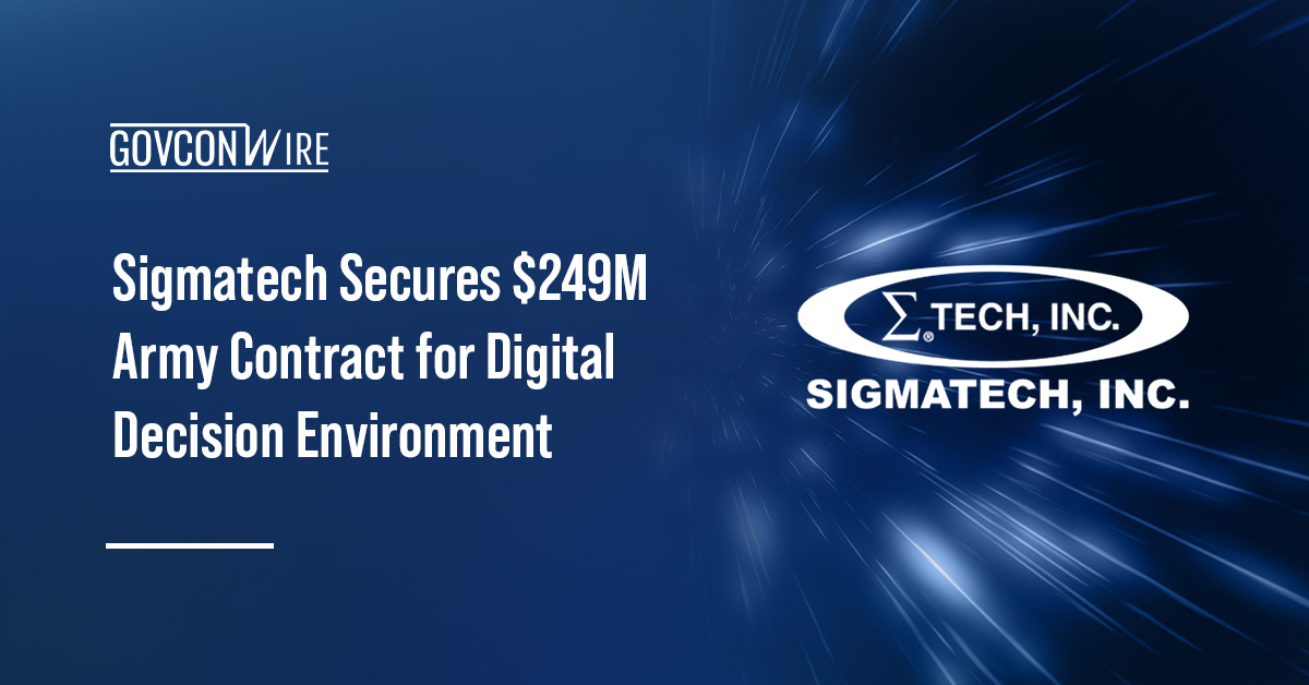 Sigmatech Secures $249M Army Contract for Digital Decision Environment Sigmatech Secures $249M Army Contract for Digital Decision Environment