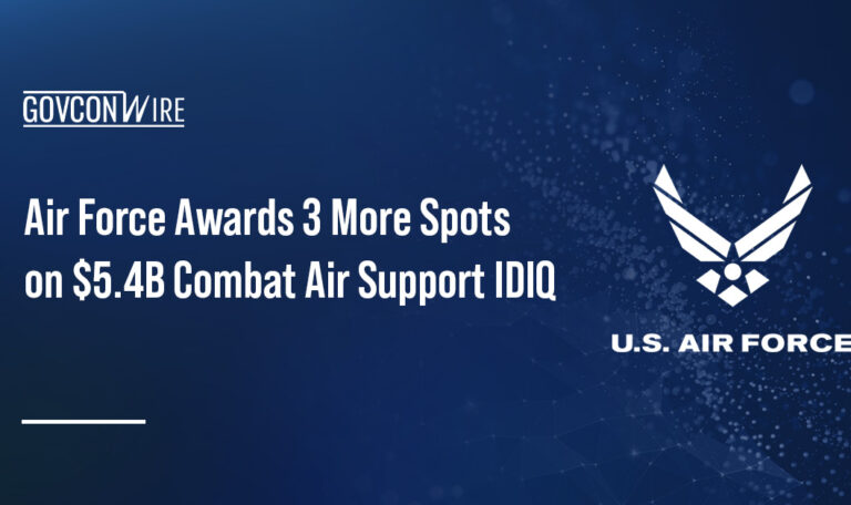 Air Force Awards 3 More Spots on $5.4B Combat Air Support IDIQ