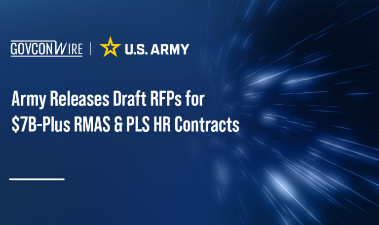 Army Releases Draft RFPs for $7B-Plus RMAS & PLS HR Contracts