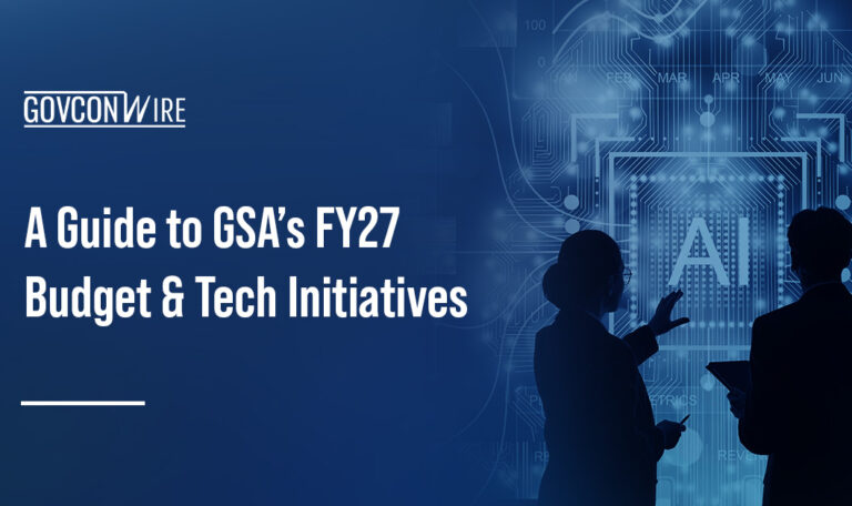 GSA’s FY27 Tech Roadmap: How the Agency Plans to Advance AI, Modernization & Other Initiatives