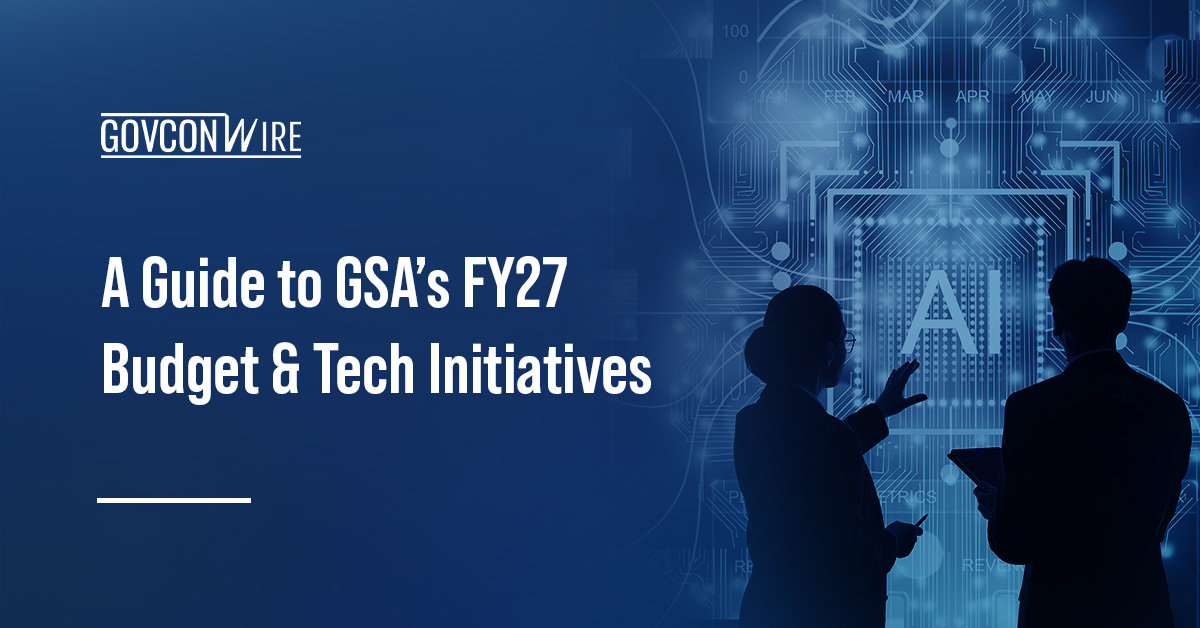 GSA’s FY27 Tech Roadmap: How the Agency Plans to Advance AI, Modernization & Other Initiatives GSA’s FY27 Tech Roadmap: How the Agency Plans to Advance AI, Modernization & Other Initiatives