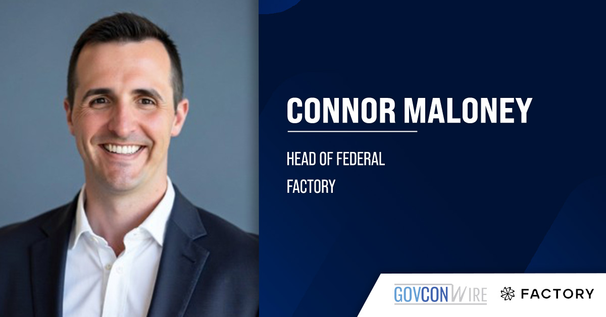 Connor Maloney Joins Factory as Head of Federal Connor Maloney Joins Factory as Head of Federal