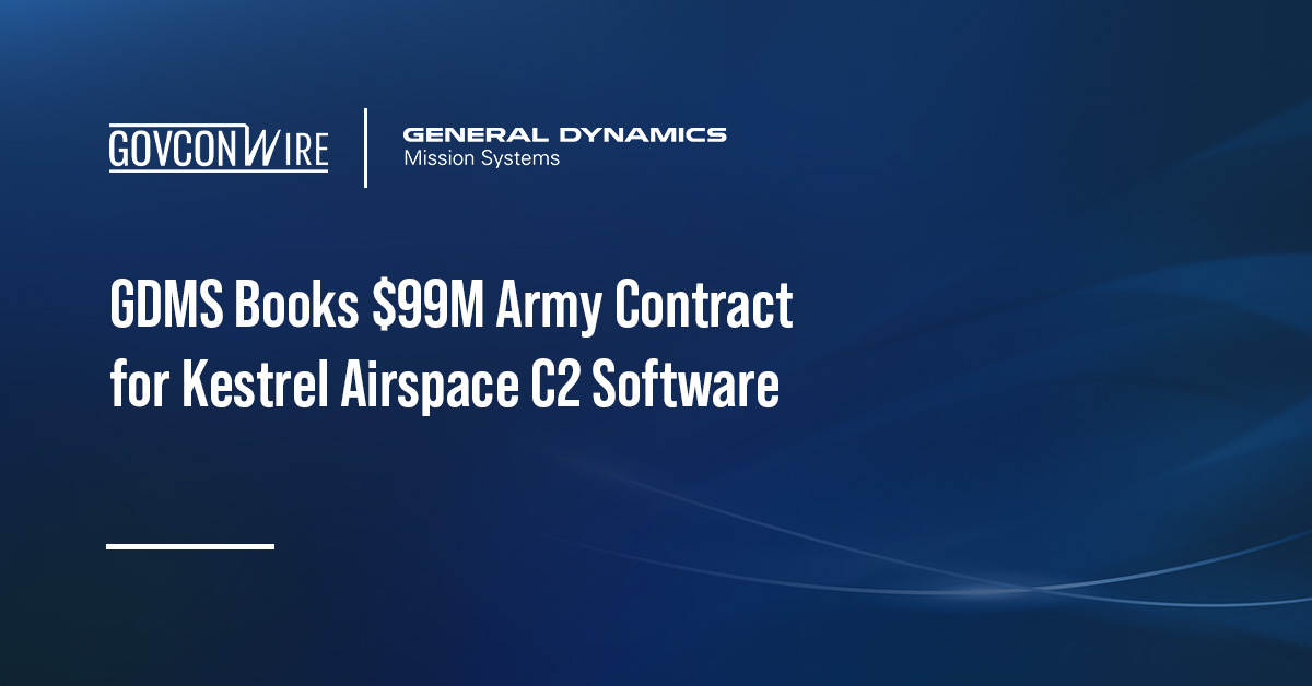 GDMS Books $99M Army Contract for Kestrel Airspace C2 Software Home Page
