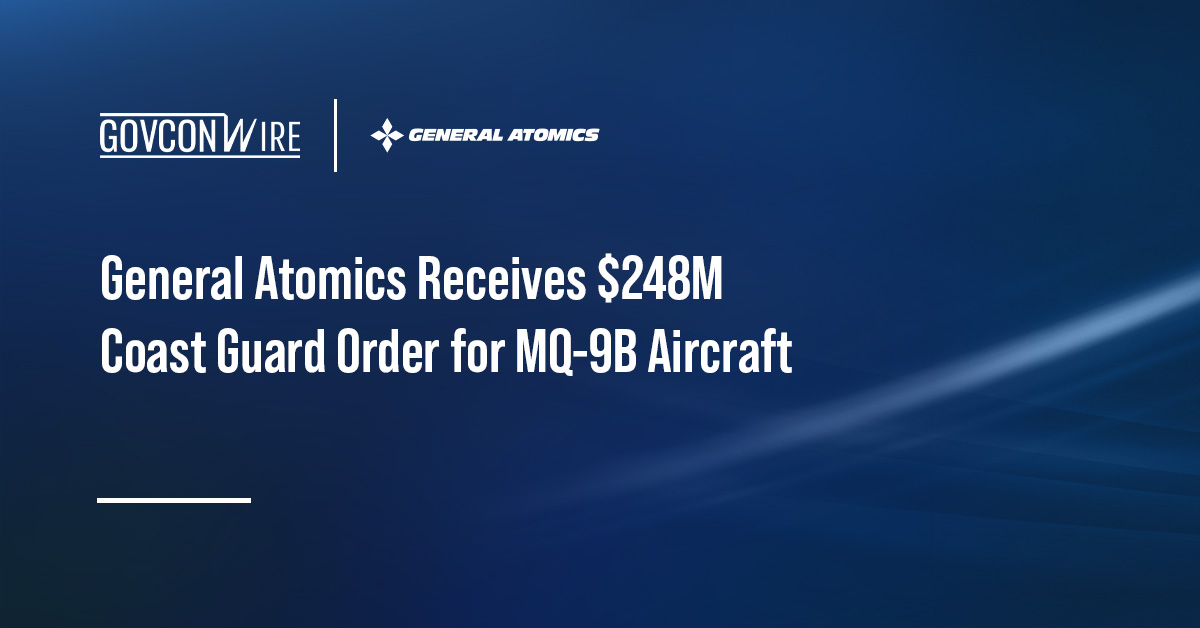General Atomics Receives $248M Coast Guard Order for MQ-9B Aircraft General Atomics Receives $248M Coast Guard Order for MQ-9B Aircraft
